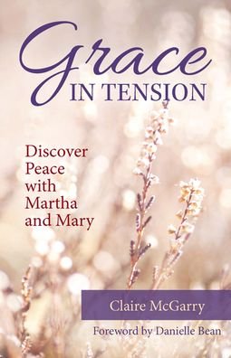 Cover for Claire McGarry · Grace in Tension (Pocketbok) (2021)