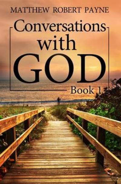 Cover for Matthew Robert Payne · Conversations with God: Book 1 - Conversations with God (Pocketbok) (2016)