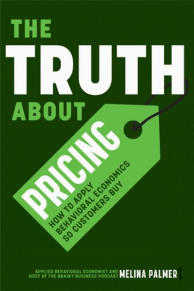 Cover for Melina Palmer · The Truth about Pricing (Paperback Book) (2024)