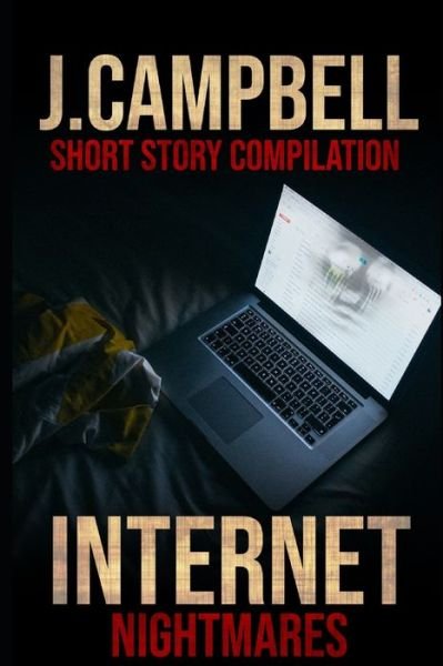 Cover for J Campbell · Internet Nightmares (Taschenbuch) (2019)