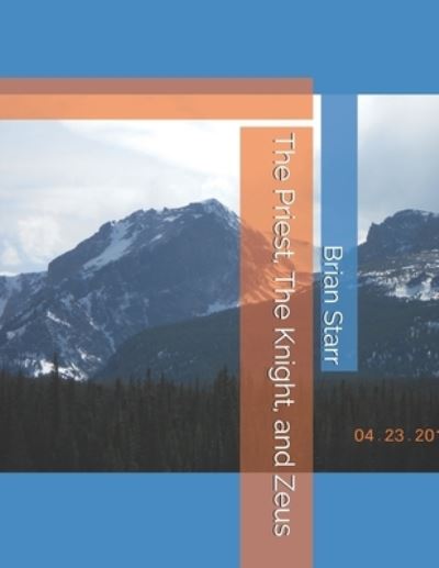 Cover for Brian Daniel Starr · The Priest, The Knight, and Zeus (Paperback Book) (2019)