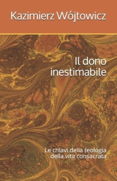 Cover for Kazimierz Wojtowicz · Il dono inestimabile (Paperback Book) (2019)