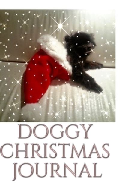 Cover for Sir Michael Huhn · Doggy Pomeranian Christmas Journal (Hardcover Book) (2020)