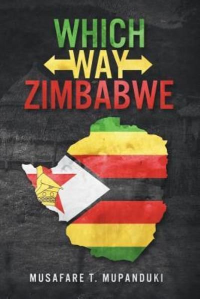 Cover for Musafare Takaendesa Mupanduki · Which Way Zimbabwe (Paperback Book) (2018)