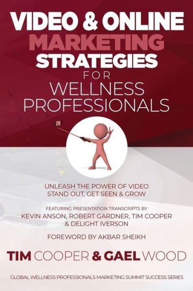 Cover for Gael Wood · Video &amp; Online Marketing Strategies for Wellness Professionals (Pocketbok) (2018)
