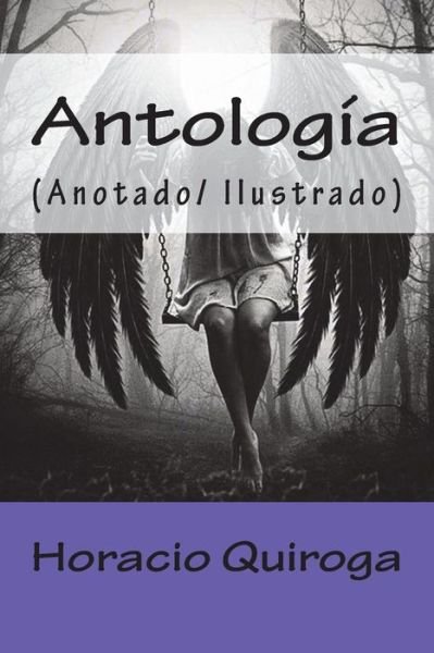 Cover for Horacio Quiroga · Antología (Paperback Bog) (2018)