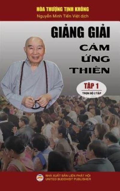 Cover for Hoa Th??ng T?nh Khong · Gi?ng gi?i C?m ?ng thien - T?p 1 (Hardcover Book) (2018)