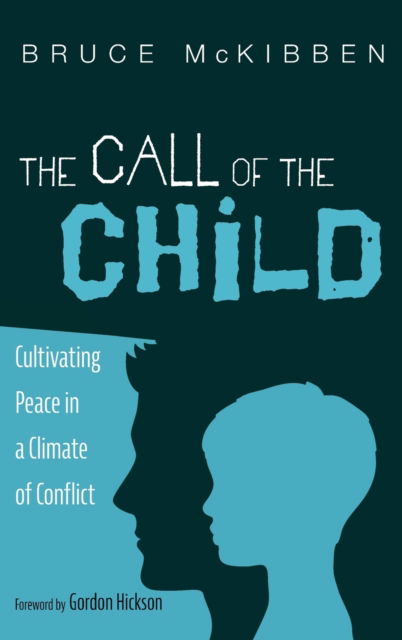 Cover for Bruce McKibben · The Call of the Child (Hardcover bog) (2021)