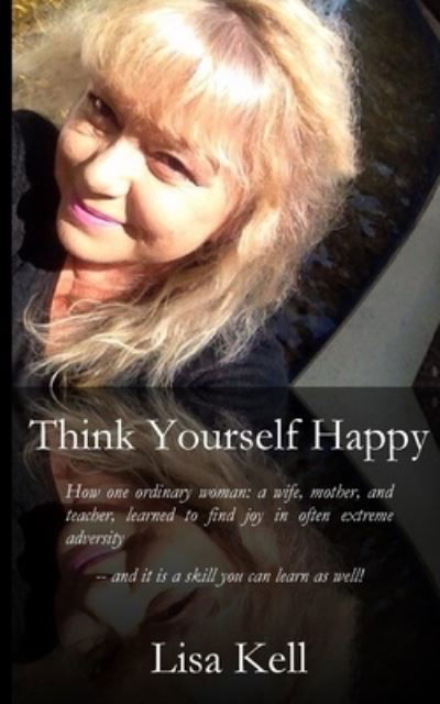 Cover for Lisa Kell · Think Youself Happy (Paperback Book) (2020)
