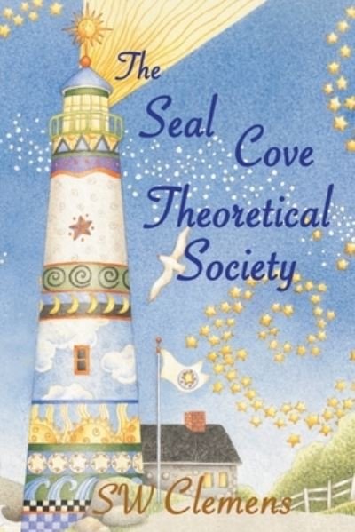 Cover for S W Clemens · The Seal Cove Theoretical Society (Paperback Book) (2020)