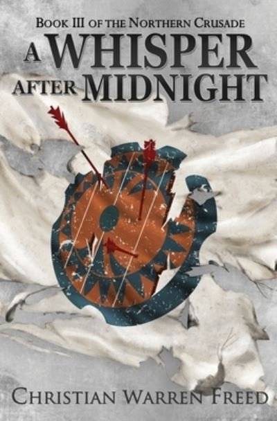 Cover for Christian Warren Freed · A Whisper After Midnight - The Northern Crusade (Paperback Book) [2nd edition] (2021)