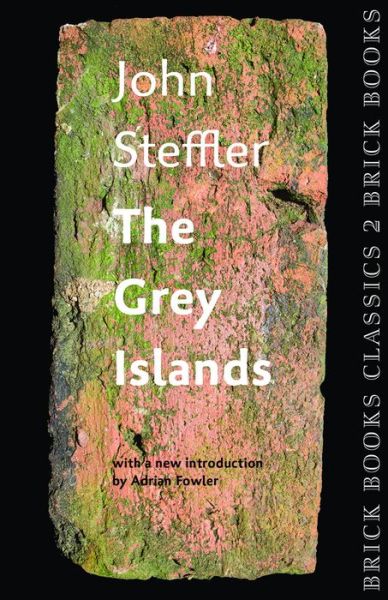 Cover for John Steffler · Grey Islands, the (Brick Books Classics) (Paperback Book) (2015)