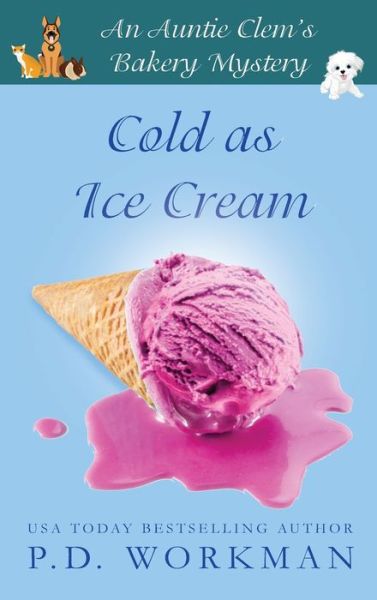 Cover for P D Workman · Cold as Ice Cream (Hardcover Book) (2021)