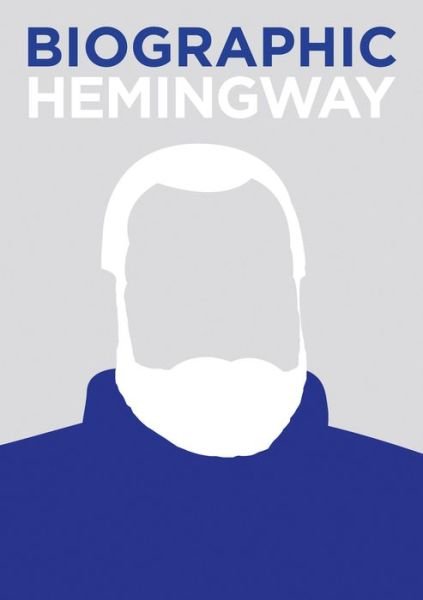 Cover for Jamie Pumfrey · Biographic: Hemingway: Great Lives in Graphic Form - Biographic (Gebundenes Buch) (2019)