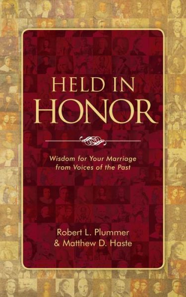 Cover for Robert L. Plummer · Held in Honor: Wisdom for Your Marriage from Voices of the Past (Taschenbuch) [Revised edition] (2015)