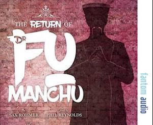 Cover for Sax Rohmer · The Return of Dr Fu Manchu - Dr Fu Manchu (Hörbuch (CD)) [Unabridged edition] (2016)