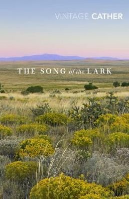The Song of the Lark - Great Plains Trilogy - Willa Cather - Libros - Vintage Publishing - 9781784874438 - 5 de septiembre de 2019