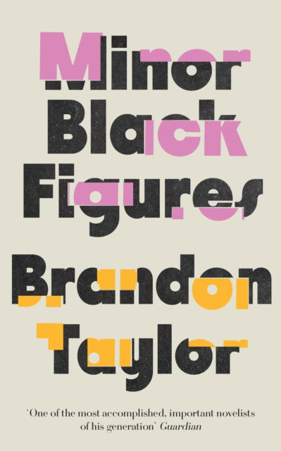 Cover for Brandon Taylor · Minor Black Figures (Paperback Book) (2026)