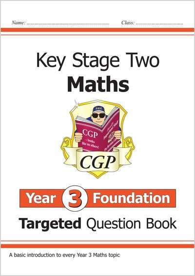 Cover for CGP Books · KS2 Maths Year 3 Foundation Targeted Question Book - CGP Year 3 Maths (Paperback Book) (2022)