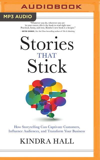 Stories That Stick - Kindra Hall - Audio Book - HarperCollins Leadership on Brilliance A - 9781799724438 - September 24, 2019