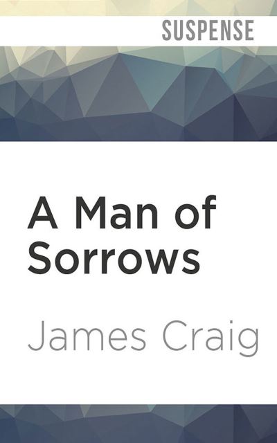 Cover for James Craig · A Man of Sorrows (CD) (2020)