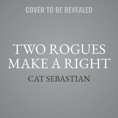 Cover for Cat Sebastian · Two Rogues Make a Right (CD) (2020)