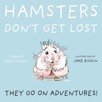 Cover for Tianna Okechukwu · Hamsters Don't Get Lost (Paperback Book) (2021)