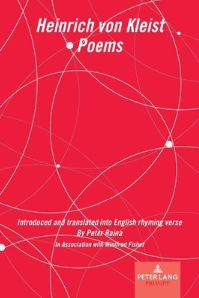 Cover for Peter Raina · Heinrich von Kleist Poems: Introduced and translated into English rhyming verse (Paperback Book) [New edition] (2020)