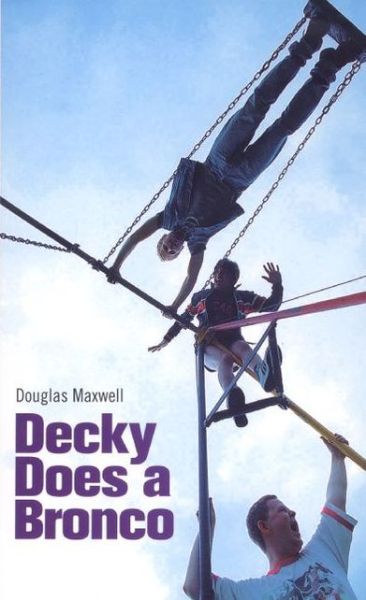 Cover for Douglas Maxwell · Decky Does A Bronco - Oberon Modern Plays (Taschenbuch) (2002)