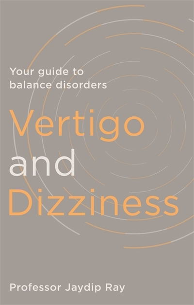 Cover for Jaydip Ray · Vertigo and Dizziness: Your Guide To Balance Disorders (Paperback Book) (2018)