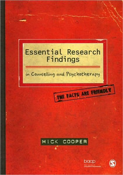 Cover for Mick Cooper · Essential Research Findings in Counselling and Psychotherapy: The Facts are Friendly (Paperback Bog) (2008)