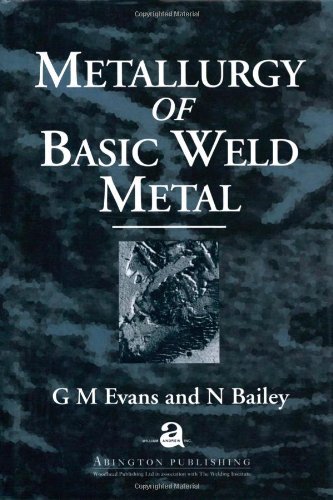Cover for G M Evans · Metallurgy of Basic Weld Metal - Woodhead Publishing Series in Welding and Other Joining Technologies (Inbunden Bok) (1997)