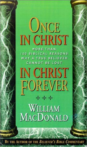 Cover for William Macdonald · Once in Christ in Christ Forever (Pocketbok) (1997)