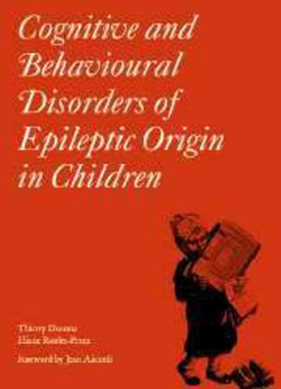 Cover for Thierry Deonna · Cognitive and Behavioural Disorders of Epileptic Origin in Children - Clinics in Developmental Medicine (Hardcover Book) (2005)