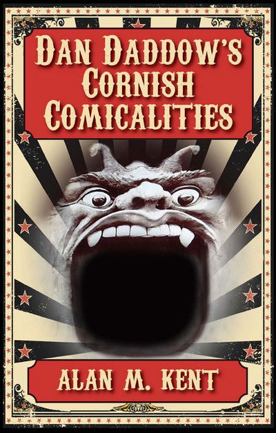 Cover for Alan M. Kent · Dan Daddow's Cornish Comicalities (Paperback Book) (2016)