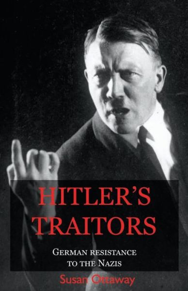 Cover for Susan Ottaway · Hitler's Traitors (Paperback Book) (2014)