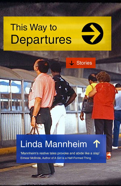 Cover for Linda Mannheim · This Way To Departures (Paperback Book) (2019)