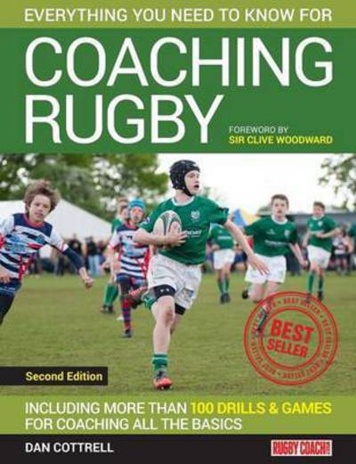 Cover for Dan Cottrell · Everything You Need to Know for Coaching Rugby: Including More Than 100 Drills and Games for Coaching All the Basics (Paperback Book) [2 Revised edition] (2015)