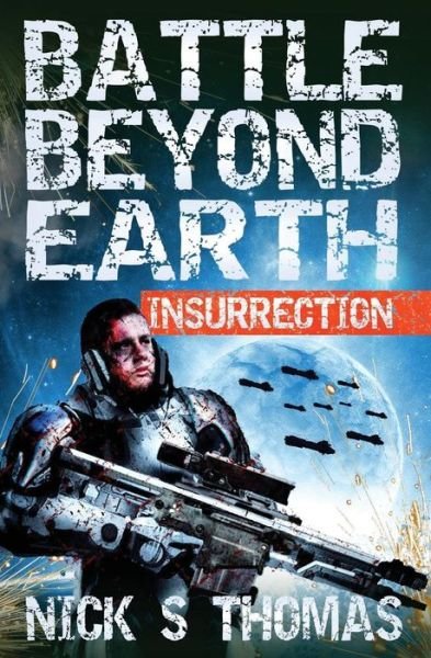 Battle Beyond Earth - Nick S Thomas - Bücher - Swordworks - 9781911092438 - 20. Januar 2017