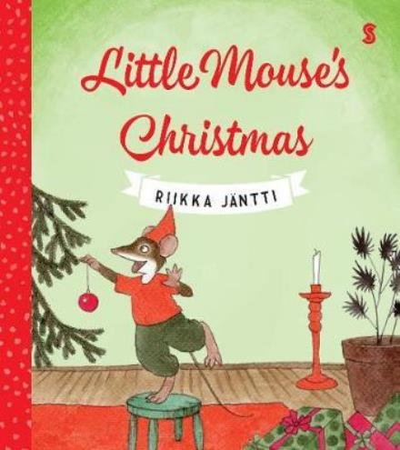 Cover for Riikka Jantti · Little Mouse's Christmas - Little Mouse (Inbunden Bok) (2017)