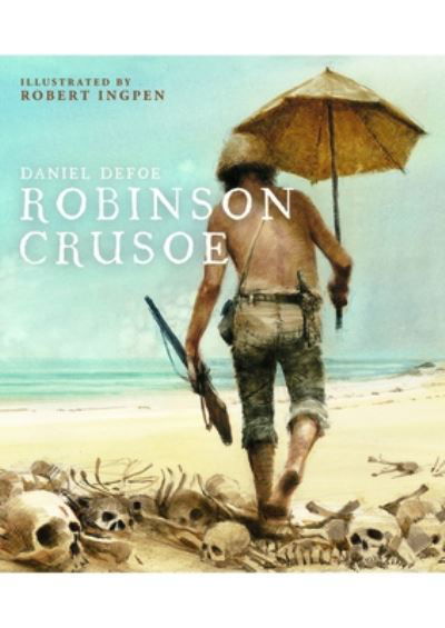 Cover for Daniel Defoe · Robinson Crusoe - Robert Ingpen Illustrated Classics (Inbunden Bok) [Adapted edition] (2021)