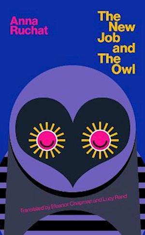 Cover for Anna Ruchat · The New Job &amp; The Owl - SVIZRA (Paperback Book) (2022)