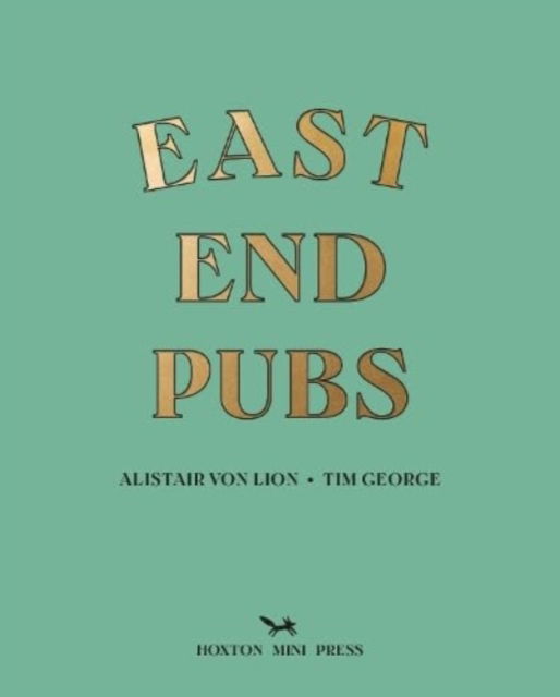 Cover for Alistair Von Lion · East End Pubs (Gebundenes Buch) (2023)