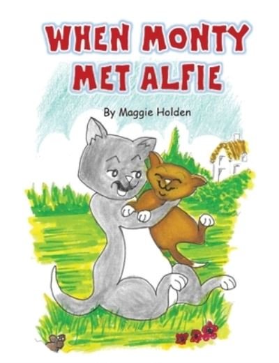 Cover for Maggie Holden · When Monty Met Alfie (Taschenbuch) (2022)