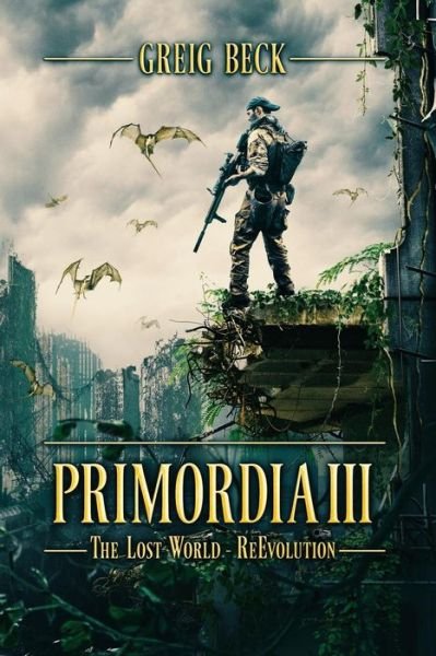 Cover for Greig Beck · Primordia 3 : The Lost World?Re-Evolution (Pocketbok) (2019)