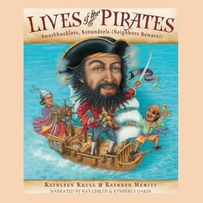 Cover for Kathleen Krull · Lives of the Pirates Swashbucklers, Scoundrels (CD) (2010)