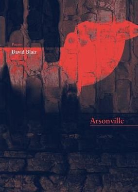 Cover for David Blair · Arsonville (Paperback Book) (2016)