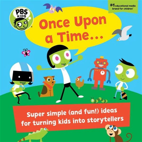 Cover for PBS Kids · Pbs Kids Once Upon A Time...: A Handbook for Little Storytellers (Taschenbuch) (2023)