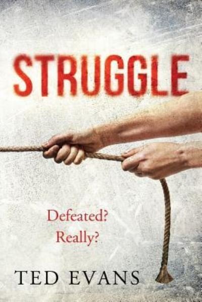 Cover for Ted Evans · Struggle (Paperback Book) (2018)