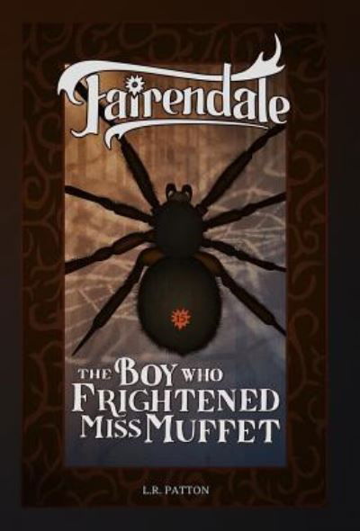 Cover for L R Patton · The Boy Who Frightened Miss Muffet (Gebundenes Buch) (2019)